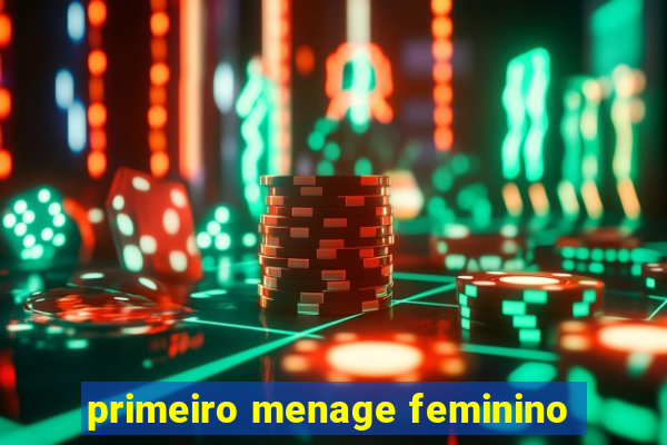 primeiro menage feminino